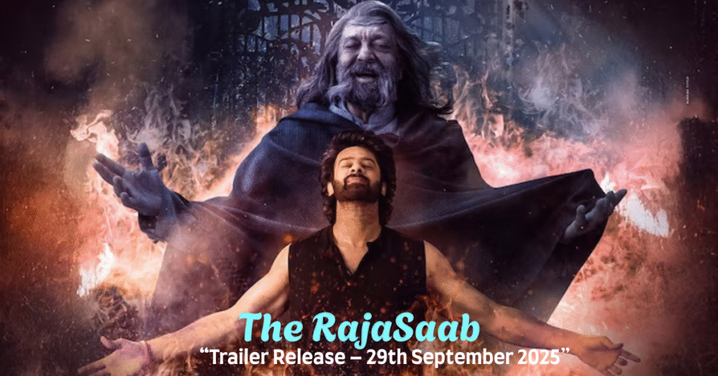 “প্রভাসের 'দ্য রাজাসাব' ট্রেলার পোস্টার – ট্রেলার মুক্তির তারিখ ও সময় ২৯ সেপ্টেম্বর ২০২৫, Exclusive Breaking Update”